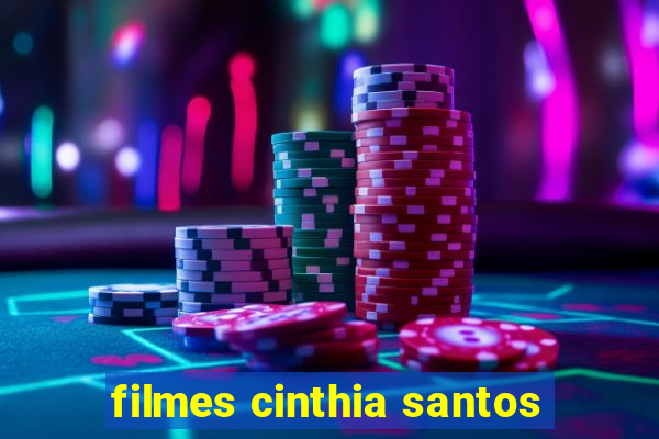 filmes cinthia santos